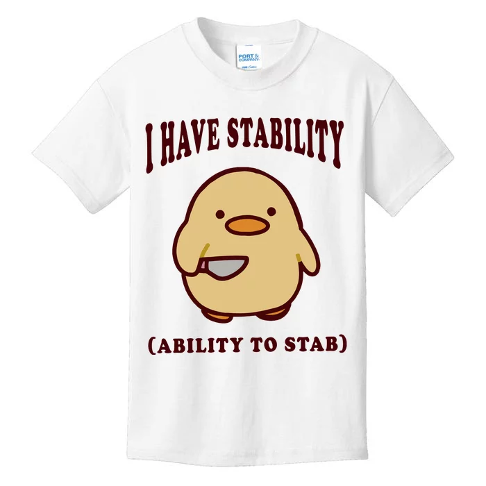 I Have Stability Ability To Stab Kids T-Shirt