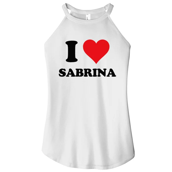 I Heart Sabrina First Name I Love Personalized Stuff Women’s Perfect Tri Rocker Tank