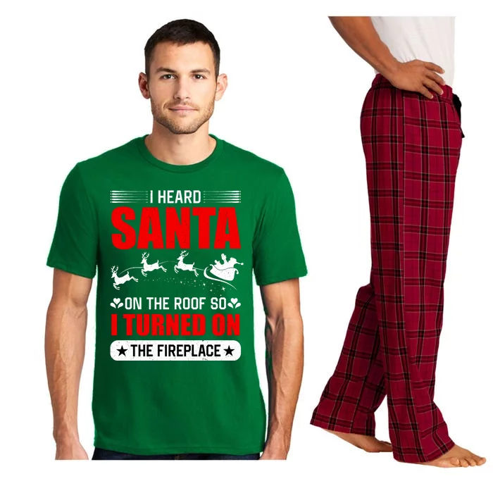 I Head Santa On The Roof So I Turned On The Fireplace Pajama Set