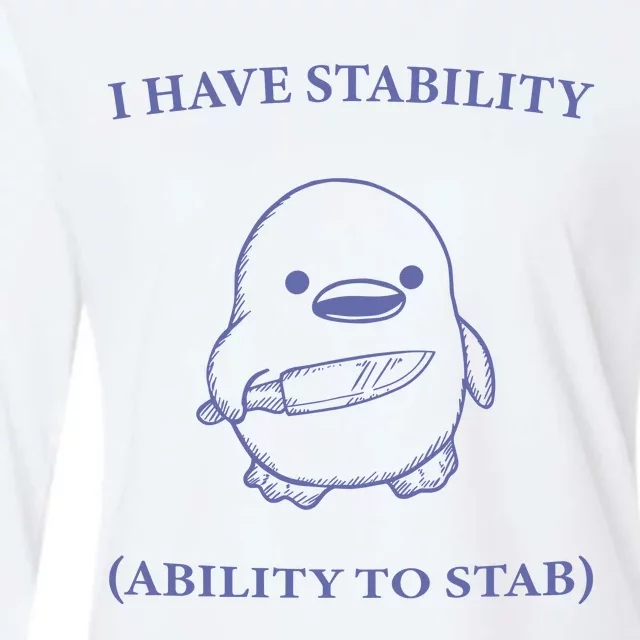 I Have Stability Ability To Stab Womens Cotton Relaxed Long Sleeve T-Shirt