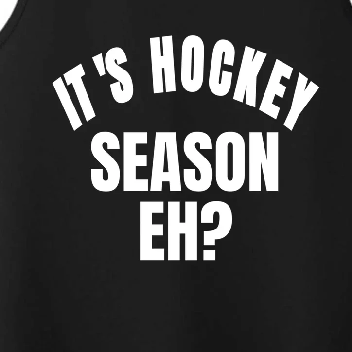 Its Hockey Season Eh? Gift Performance Tank