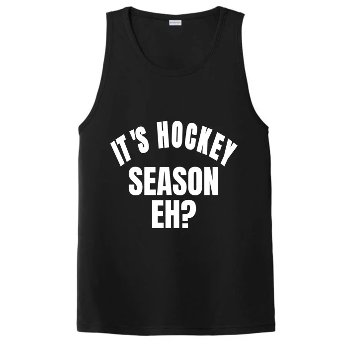 Its Hockey Season Eh? Gift Performance Tank