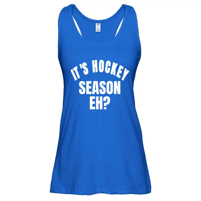 Its Hockey Season Eh? Gift Ladies Essential Flowy Tank