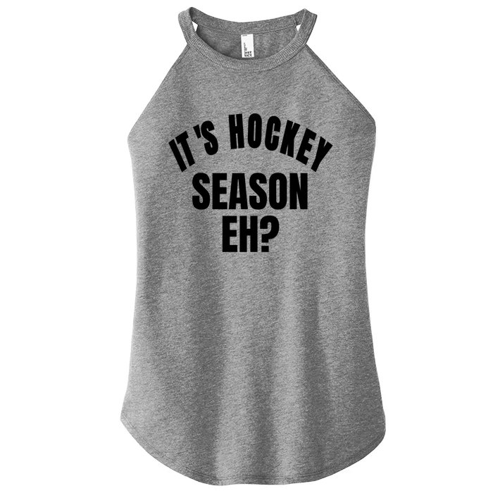 Its Hockey Season Eh? Gift Women’s Perfect Tri Rocker Tank