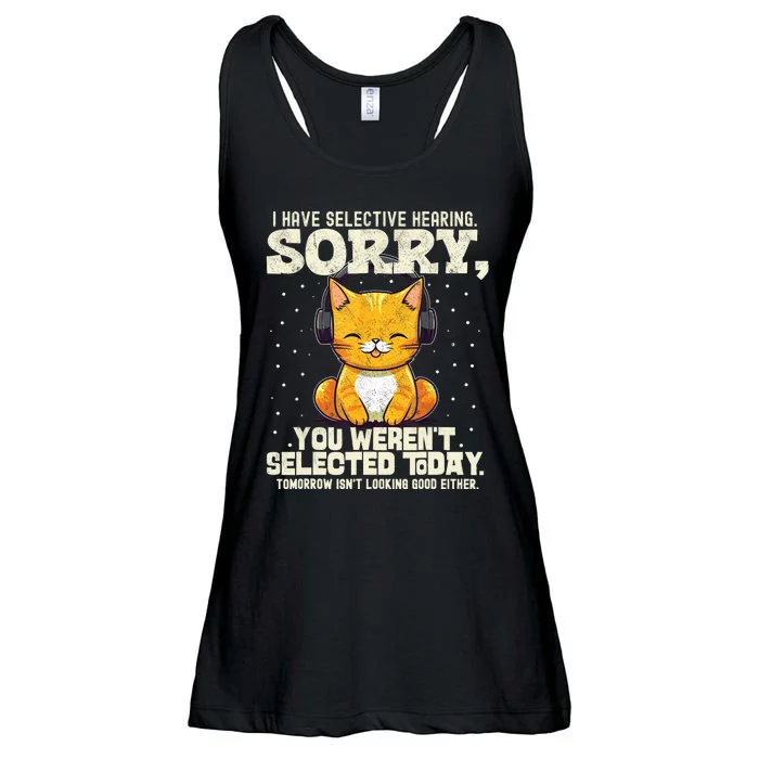 I Have Selective Hearing You Werent Selected Ladies Essential Flowy Tank