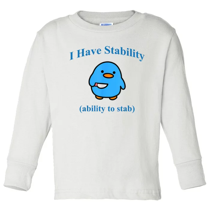 I Have Stability Ability To Stab Toddler Long Sleeve Shirt