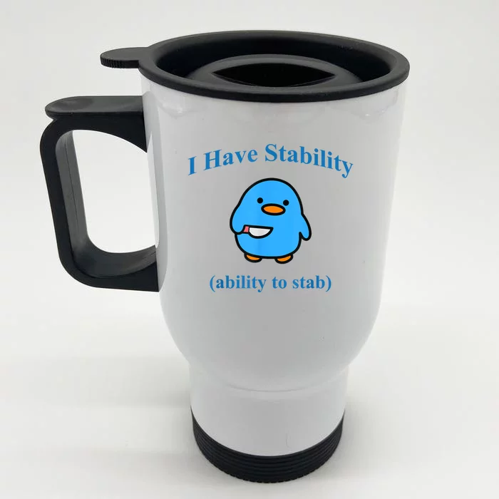 I Have Stability Ability To Stab Front & Back Stainless Steel Travel Mug