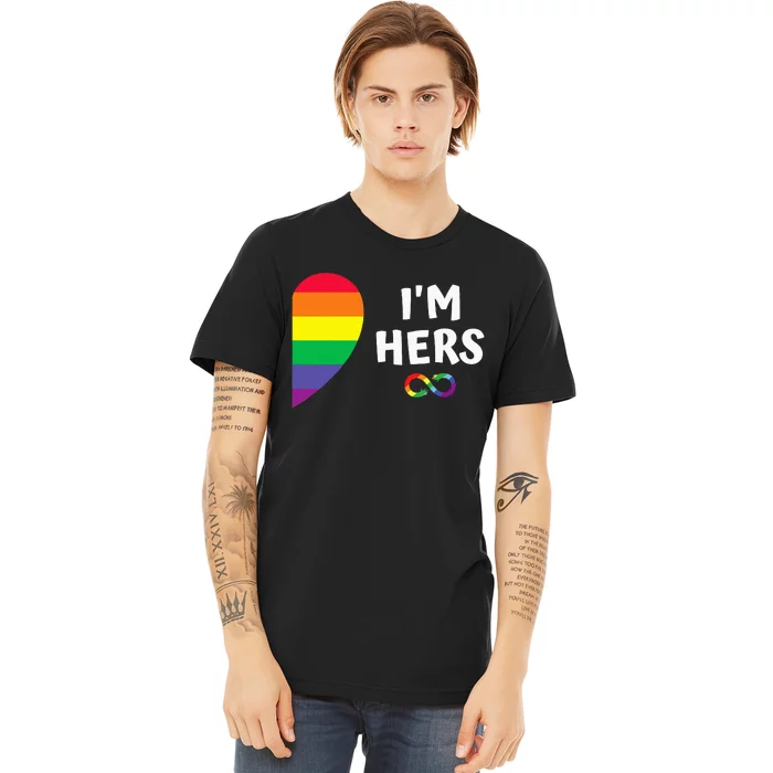 im hers shes mine matching for pride lesbian couples LGBTQ Premium T-Shirt