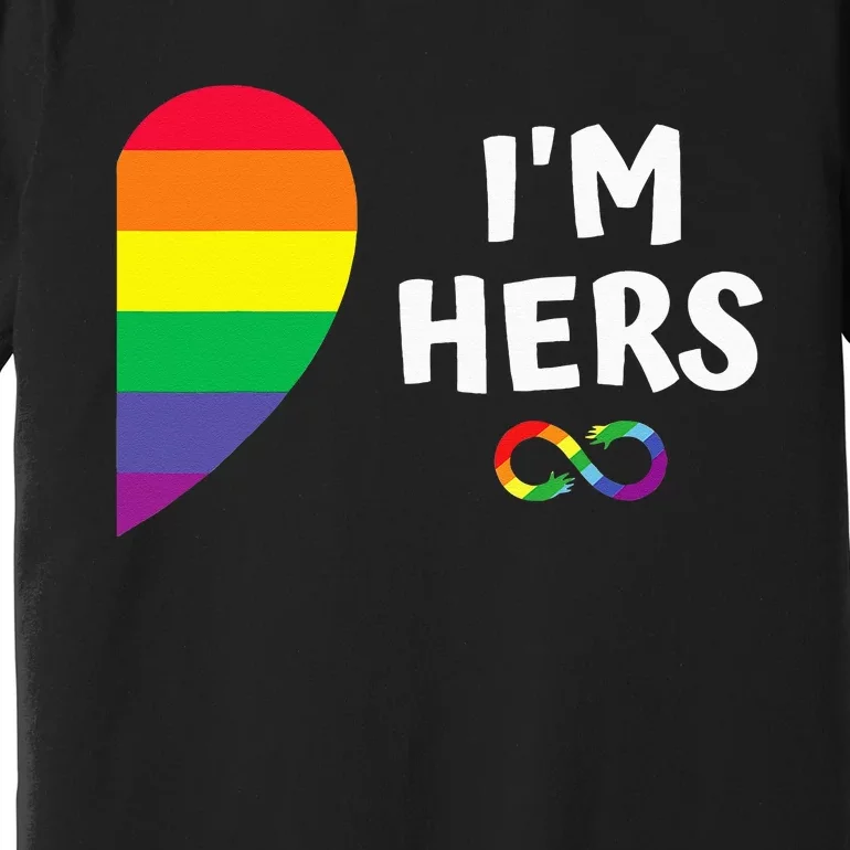 im hers shes mine matching for pride lesbian couples LGBTQ Premium T-Shirt