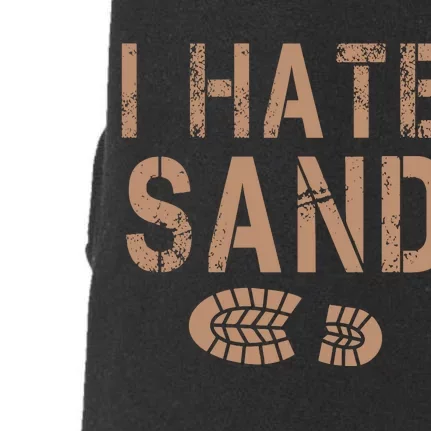 I Hate Sand Middle East Deployment Sand Boot Print Doggie 3-End Fleece Hoodie