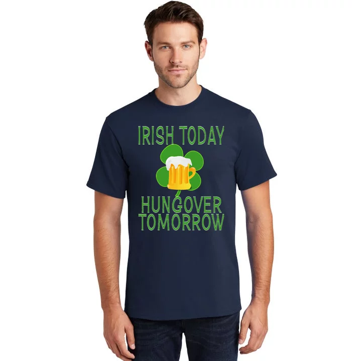 Irishoday, Hungoveromorrow St. Patty's Day Tall T-Shirt