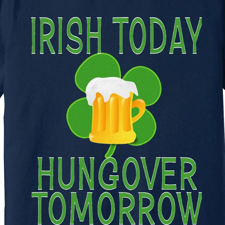 Irishoday, Hungoveromorrow St. Patty's Day Premium T-Shirt