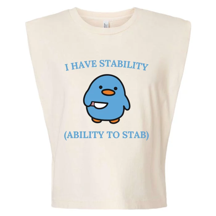 I Have Stability Ability To Stab Garment-Dyed Women's Muscle Tee