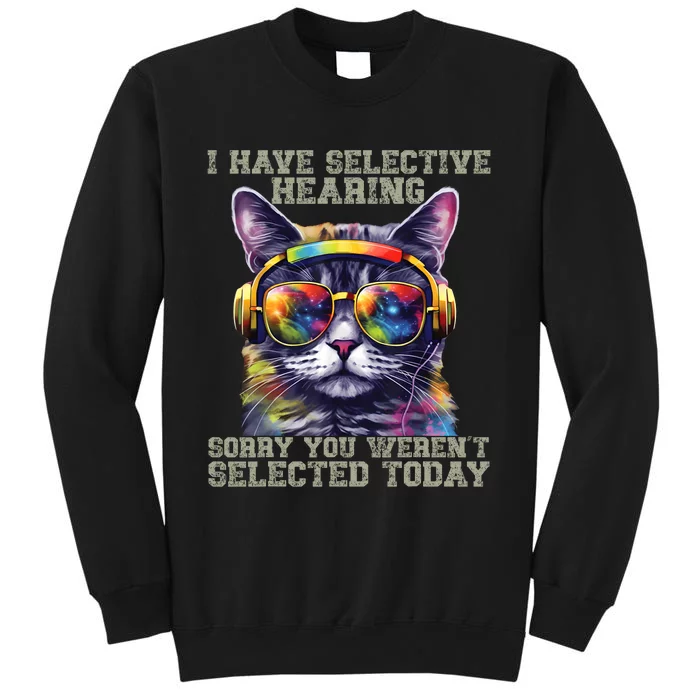 I Have Selective Hearing Cool Funny Cat Design Headphones Sweatshirt