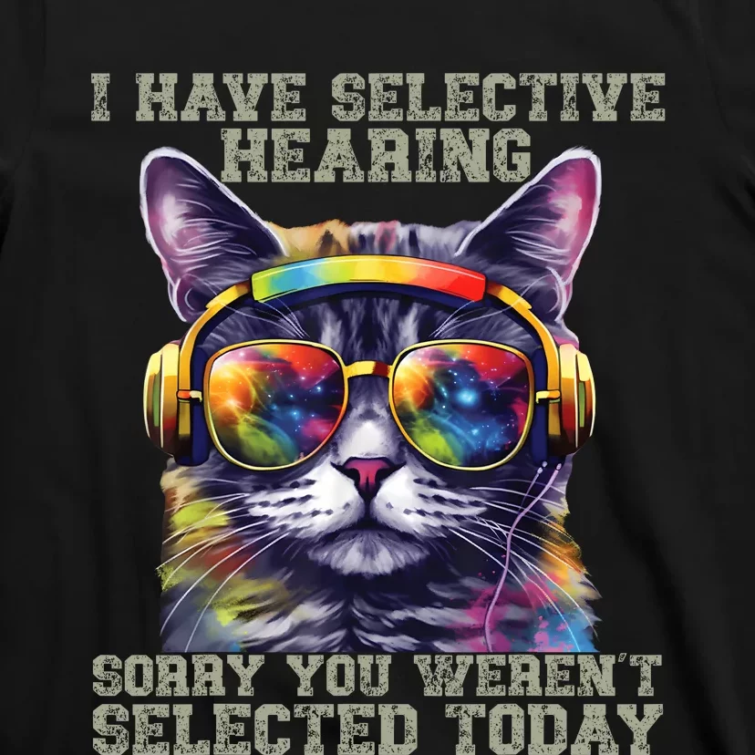 I Have Selective Hearing Cool Funny Cat Design Headphones T-Shirt