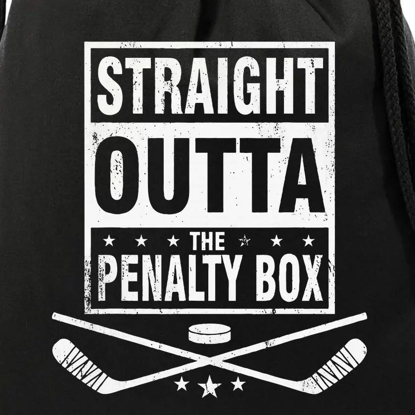 Ice Hockey Straight Outta The Penalty Box Hockey Lover Drawstring Bag