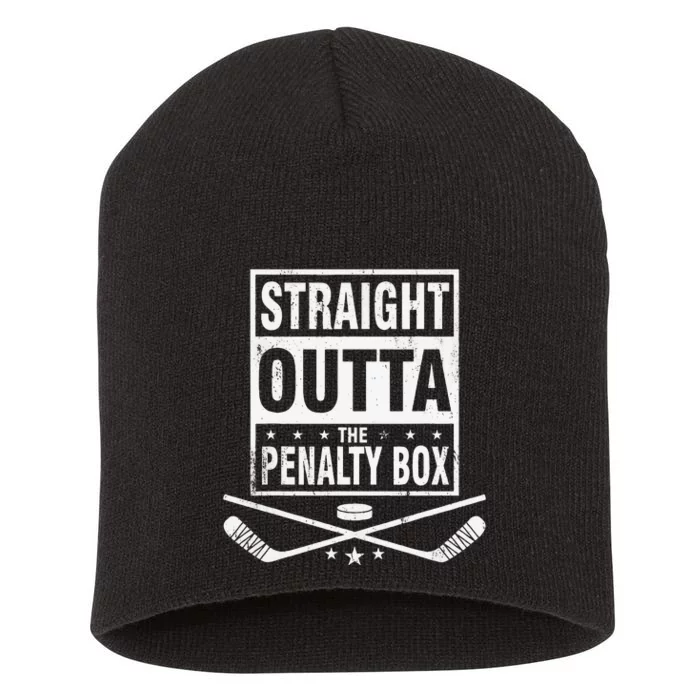 Ice Hockey Straight Outta The Penalty Box Hockey Lover Short Acrylic Beanie