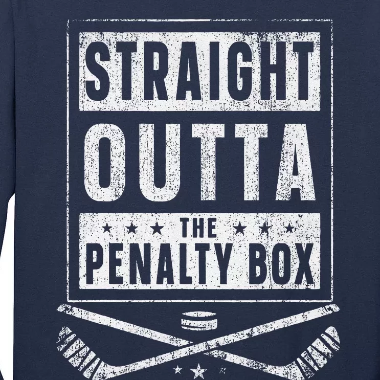 Ice Hockey Straight Outta Penalty Box Funny Tall Long Sleeve T-Shirt