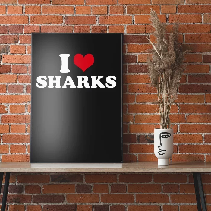 I Heart Sharks Poster