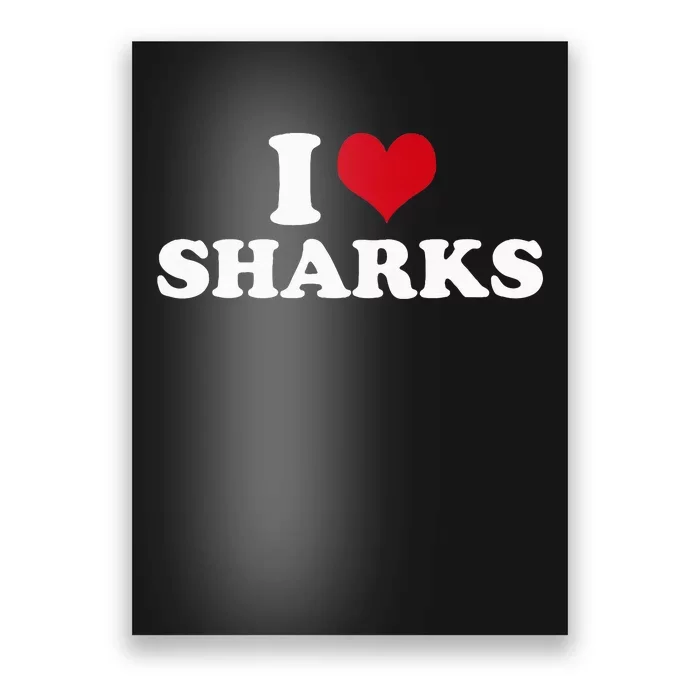 I Heart Sharks Poster