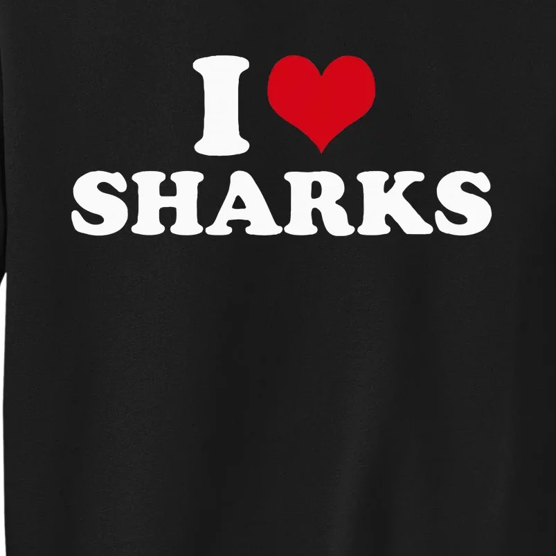 I Heart Sharks Tall Sweatshirt