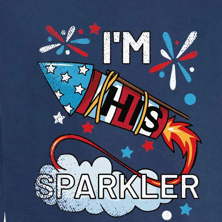 I'm His Sparkler July 4th His And Hers Matching Couples Cute Garment-Dyed Sweatshirt