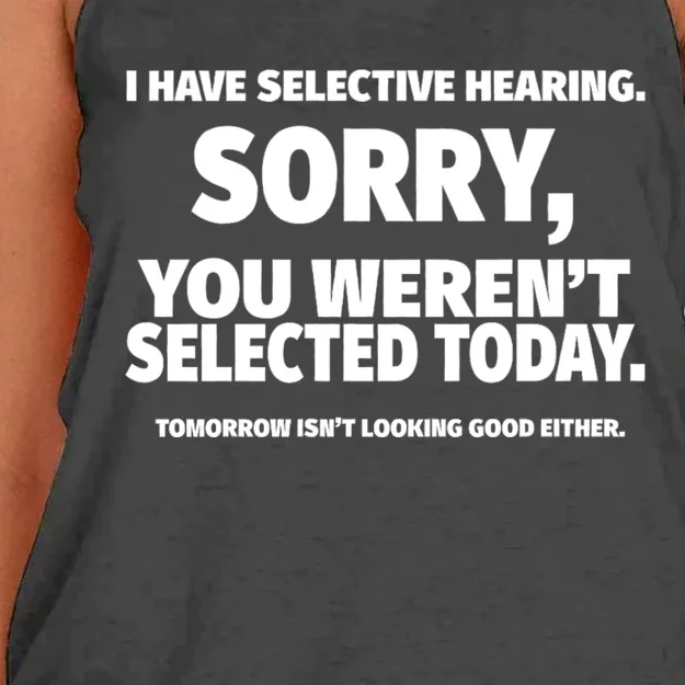 I Have Selective Hearing You WerenT Selected Women's Knotted Racerback Tank