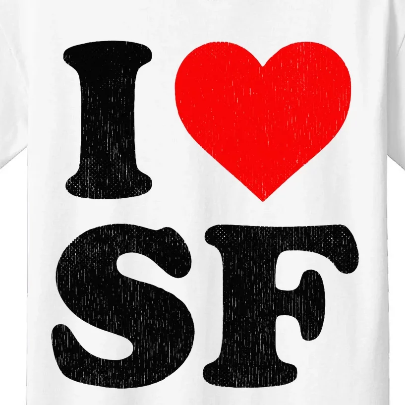 I Heart Sf Souvenir Frisco I Love San Francisco Kids T-Shirt