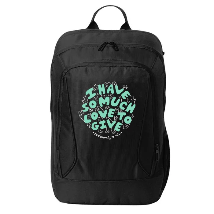 I Have So Much Love To Give Exclusively To Cats City Backpack