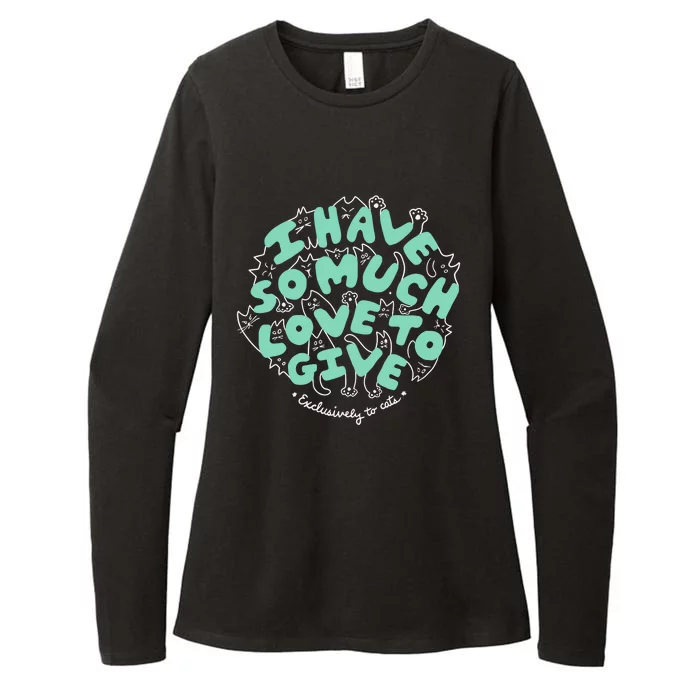 I Have So Much Love To Give Exclusively To Cats Womens CVC Long Sleeve Shirt