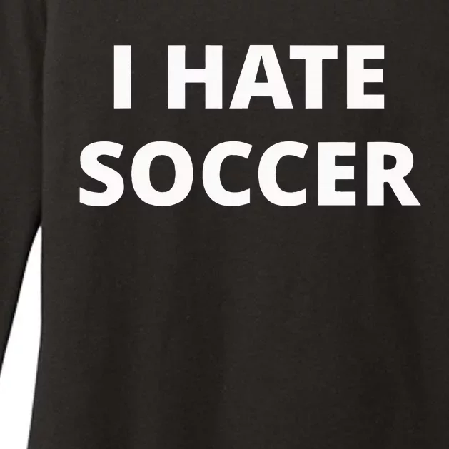 I Hate Soccer Womens CVC Long Sleeve Shirt