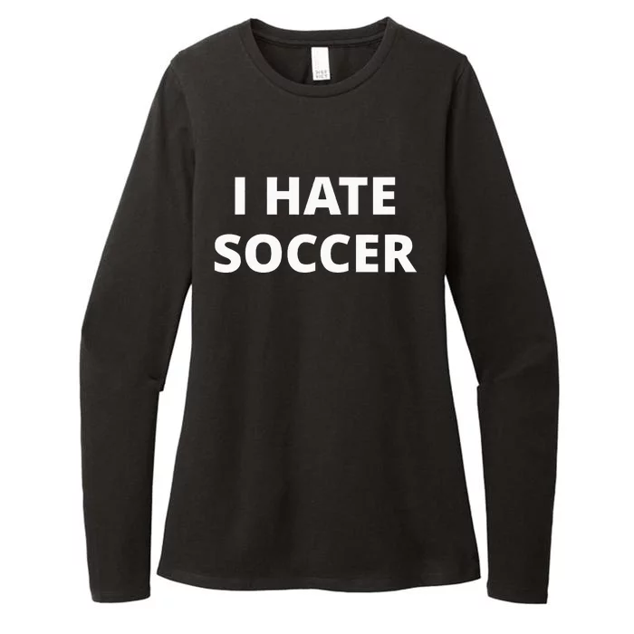 I Hate Soccer Womens CVC Long Sleeve Shirt