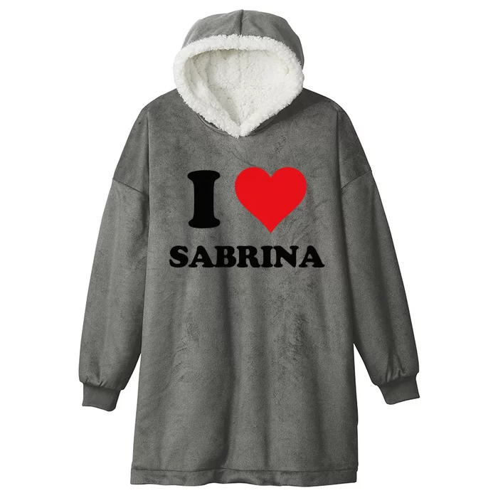 I Heart Sabrina First Name I Love Personalized Stuff Hooded Wearable Blanket