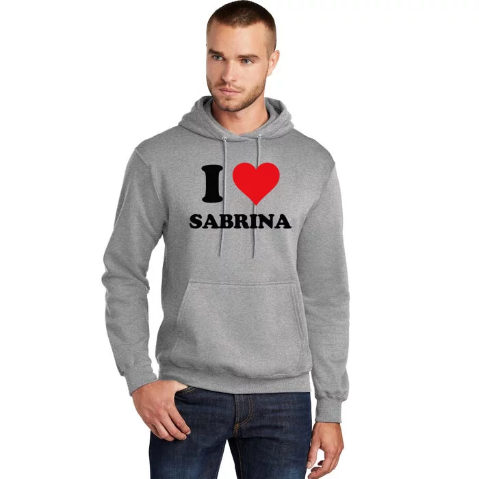 I Heart Sabrina First Name I Love Personalized Stuff Tall Hoodie