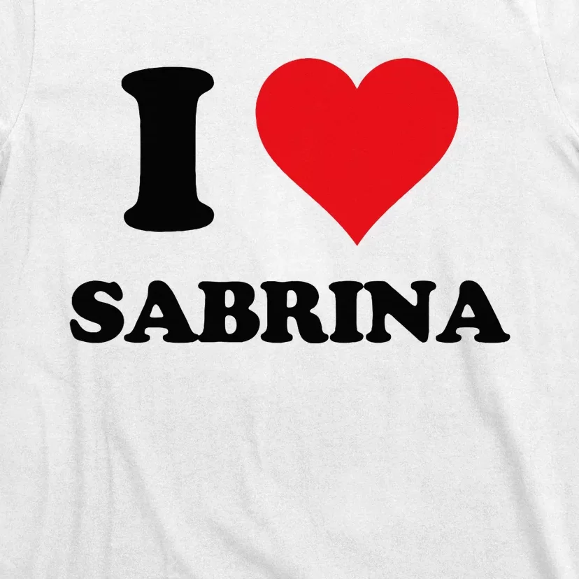 I Heart Sabrina First Name I Love Personalized Stuff T-Shirt