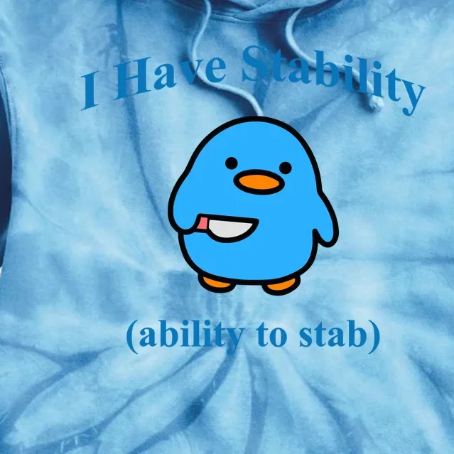 I Have Stability Ability To Stab Tie Dye Hoodie