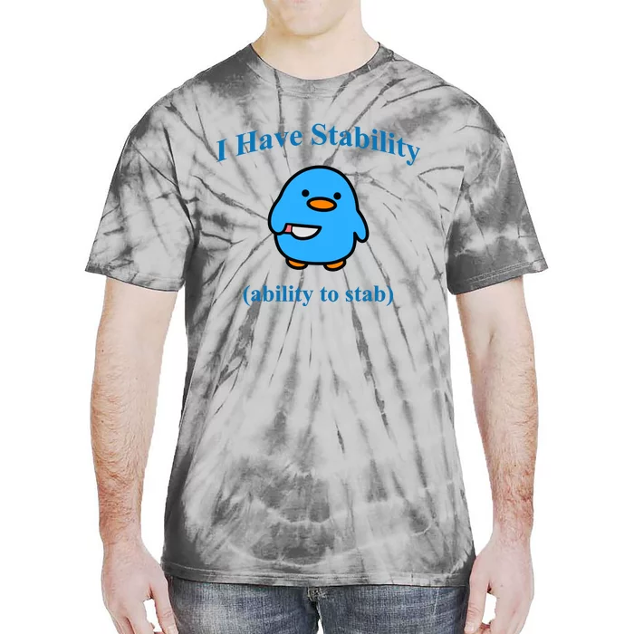 I Have Stability Ability To Stab Tie-Dye T-Shirt