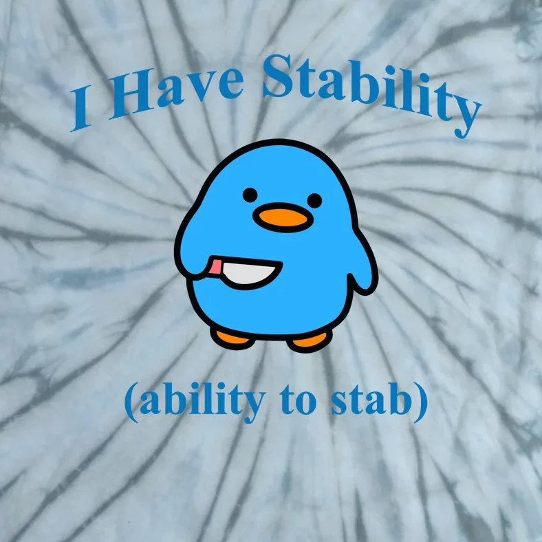 I Have Stability Ability To Stab Tie-Dye T-Shirt