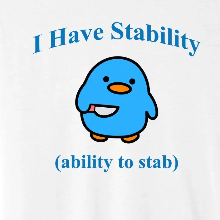 I Have Stability Ability To Stab ChromaSoft Performance T-Shirt