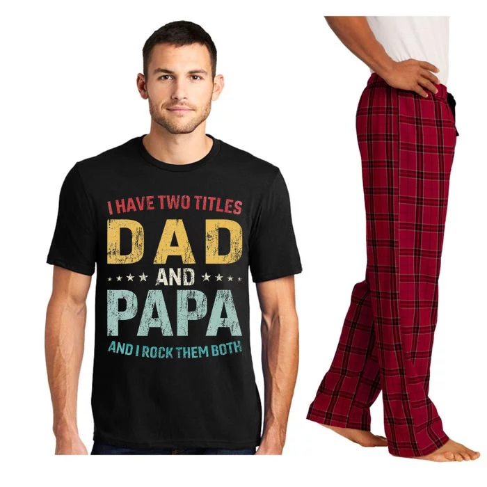 I Have Two Titles Dad And Papa Pajama Set