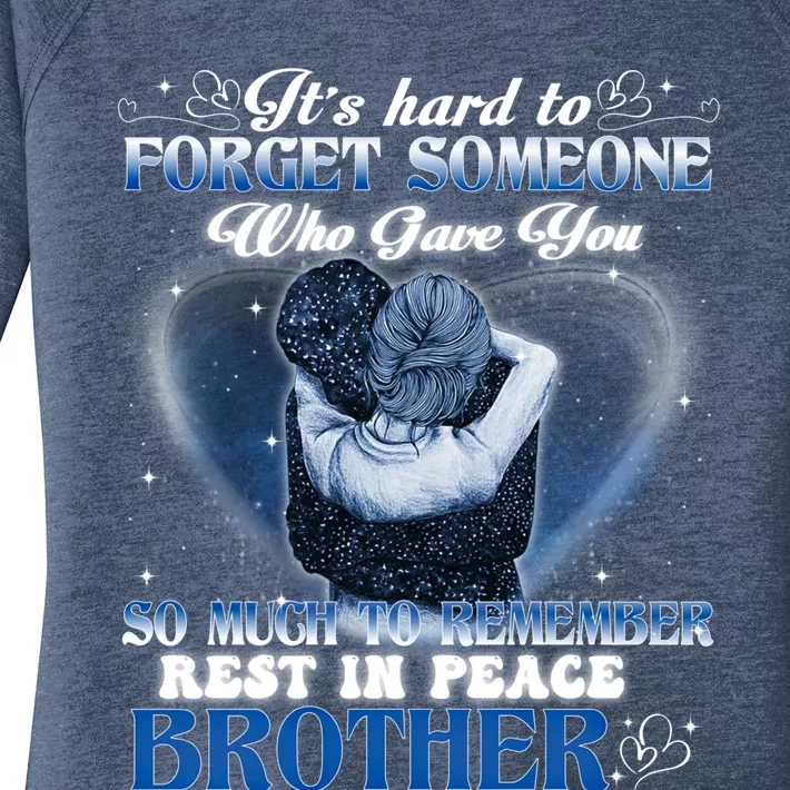 It's Hard To Forget Someone Who Gave Brother Remembering Gift Women's Perfect Tri Tunic Long Sleeve Shirt