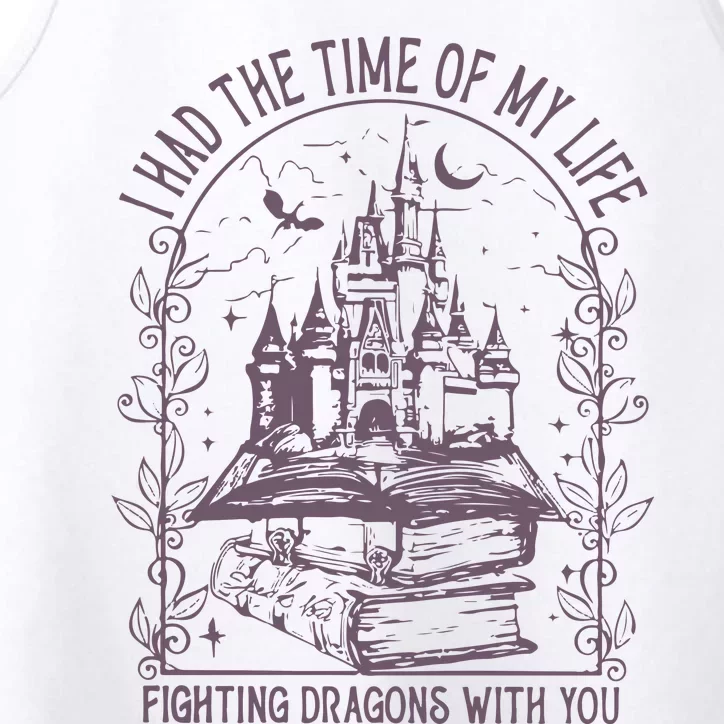 I Had The Time Of My Life Fighting Dragons With You Performance Tank