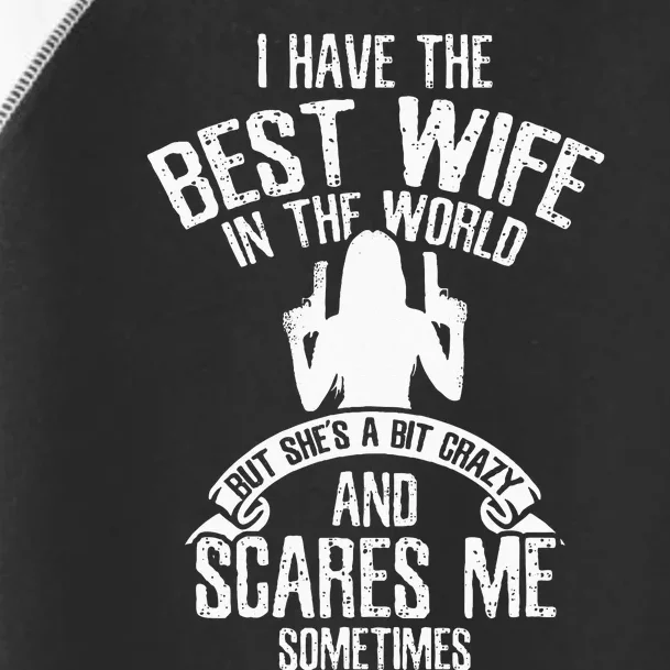 I Have The Best Wife Humor Toddler Fine Jersey T-Shirt