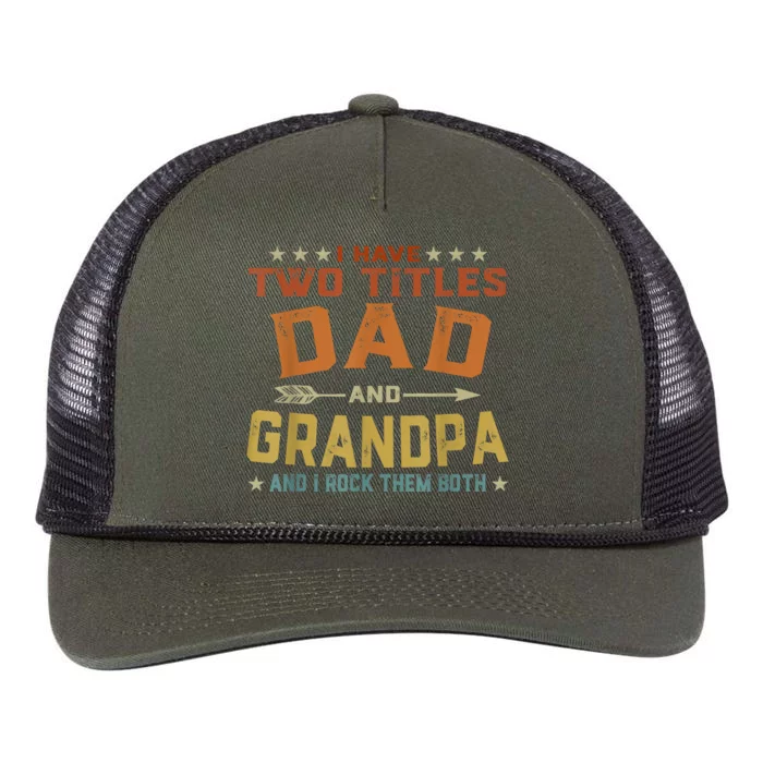 I Have Two Titles Dad And Grandpa Fathers Day Grandpa Gift Retro Rope Trucker Hat Cap