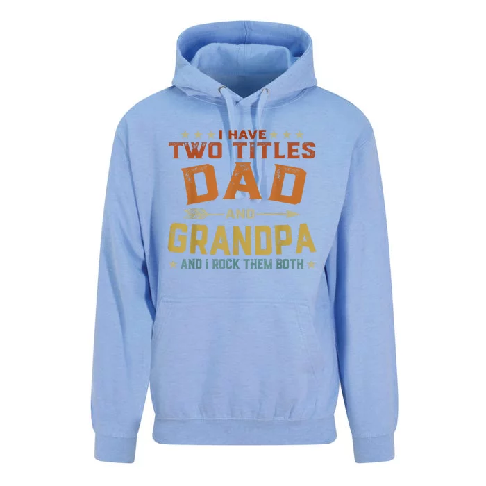 I Have Two Titles Dad And Grandpa Fathers Day Grandpa Gift Unisex Surf Hoodie