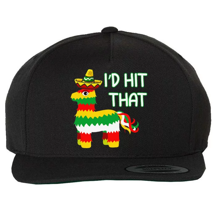 I'd Hit That Pinata For Cinco De Mayo Funny Mexican Wool Snapback Cap