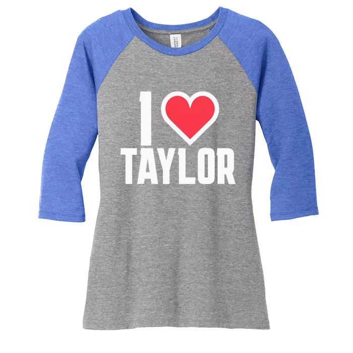 I Heart Taylor Love Design Women's Tri-Blend 3/4-Sleeve Raglan Shirt