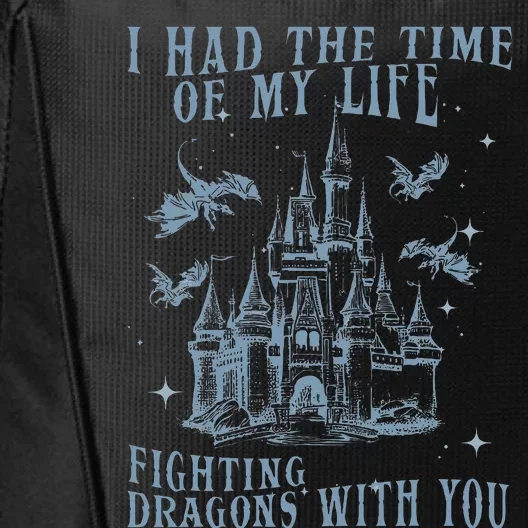 I Had The Time Of My Life Fighting Dragons With You Mythical City Backpack