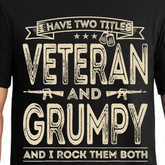 I have two titles Veteran and Grumpy Funny Proud US Army Pajama Set