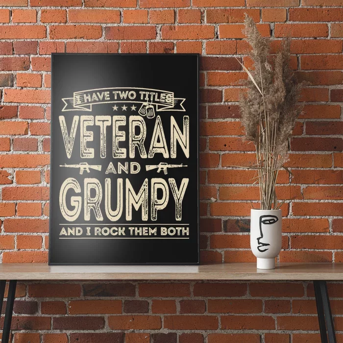 I have two titles Veteran and Grumpy Funny Proud US Army Poster